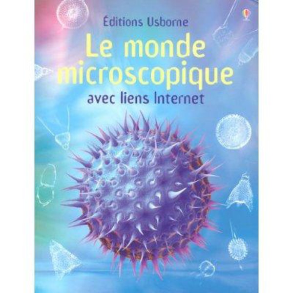 Edition Usborne Le Monde Microscopique