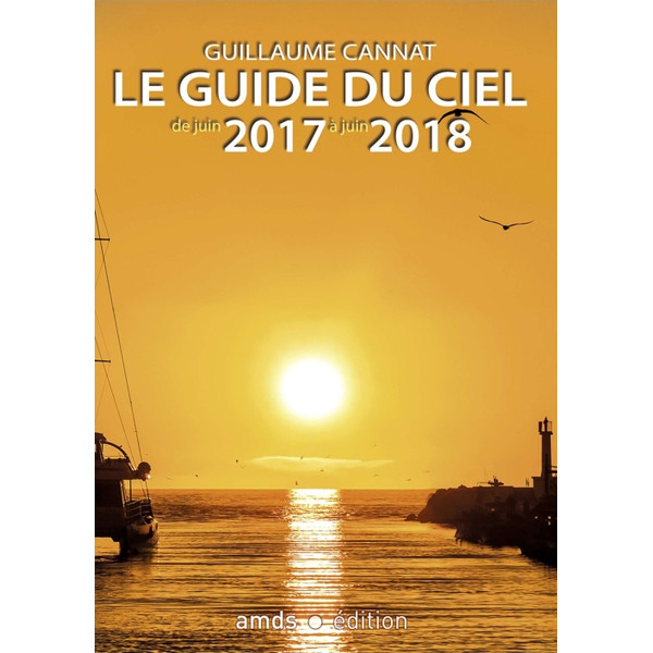 Amds édition  Jahrbuch Le Guide du Ciel 2017-2018