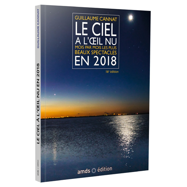 Amds édition  Jahrbuch Le Ciel à l'oeil nu en 2018