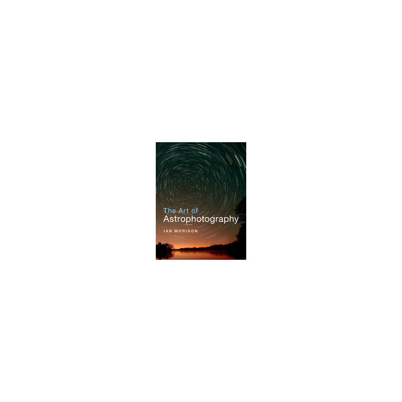 Cambridge University Press The Art of Astrophotography